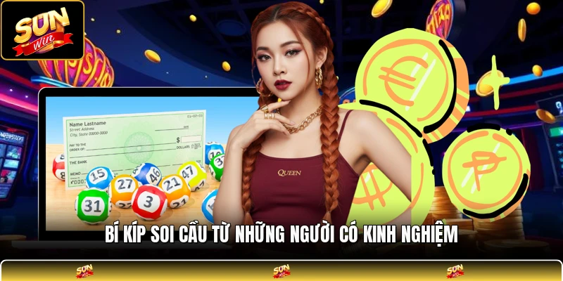 Bí kíp soi cầu từ những người có kinh nghiệm