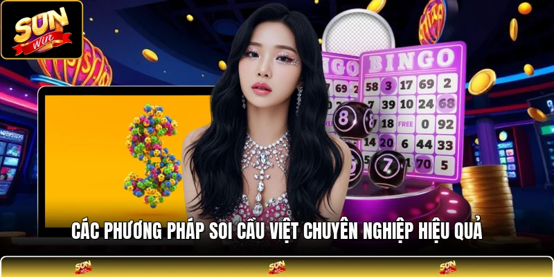 Các phương pháp soi cầu việt chuyên nghiệp hiệu quả