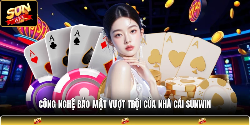 Công nghệ bảo mật vượt trội của nhà cái SUNWIN