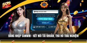 Đăng Nhập SUNWIN - Kết Nối Tài Khoản, Tha Hồ Trải Nghiệm