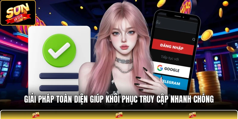 Giải pháp toàn diện giúp khôi phục truy cập nhanh chóng