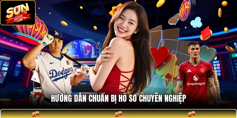 Hướng dẫn chuẩn bị hồ sơ chuyên nghiệp