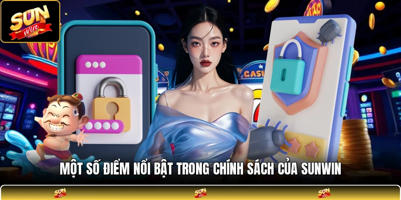 Một số điểm nổi bật trong chính sách của SUNWIN