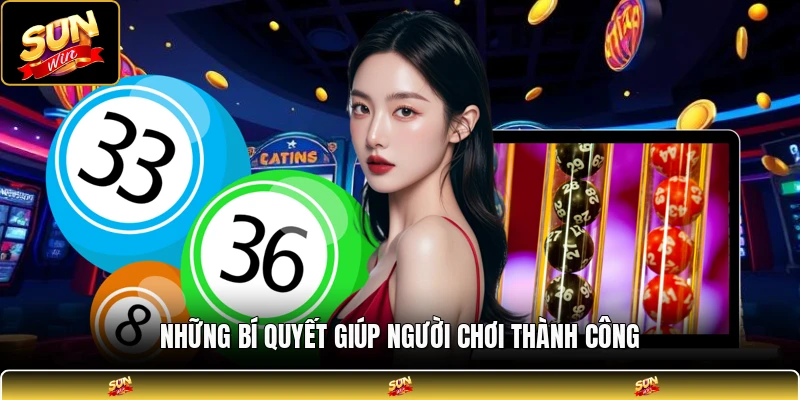 Những bí quyết giúp người chơi thành công