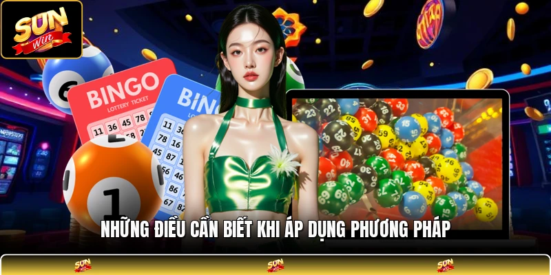 Những điều cần biết khi áp dụng phương pháp