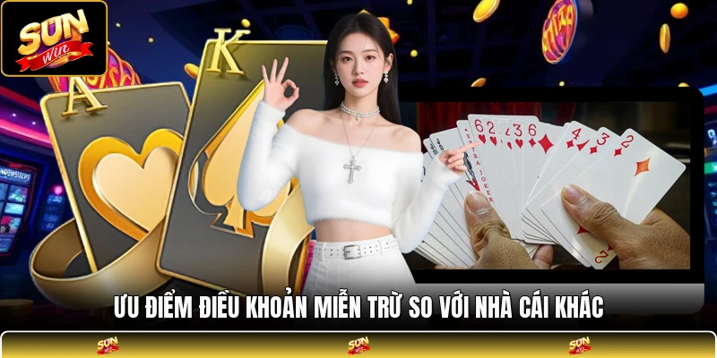 Ưu điểm điều khoản miễn trừ so với nhà cái khác
